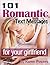 101 Romantic Text Messages for your Girlfriend!
