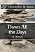 Down All the Days by Christopher Basso