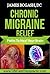 Chronic Migraine Relief: Paths to Heal Your Brain