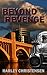 Beyond Revenge (Mischievous Malamute, #2)