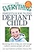 The Everything Parent's Guide to the Defiant Child by Jesse Jayne Rutherford