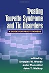 Treating Tourette Syndrome and Tic Disorders: A Guide for Practitioners