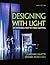 Designing with Light: An Introduction to Stage Lighting