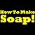 How To Make Soap! Learn How To Make Homemade Soap And Which Soap Making Supplies You Must Use