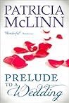 Prelude to a Wedding by Patricia McLinn