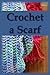 Crochet a Scarf by Kathy Burns-Millyard