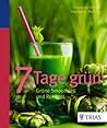 7 Tage grün: Grün...