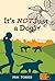 It's NOT Just A Dog! (Project Madison, #2)