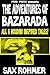 The Adventures of Bazarada - All 6 Houdini Inspired Tales! [Illustrated]