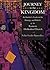 Journey to the Kingdom:An Insider's Look at the Liturgy and Beliefs of the Eastern Orthodox