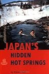 Japan's Hidden Hot Springs