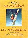The Saga of Shakespeare Pintlewood and the Great Silver Fountain Pen