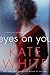 Eyes on You