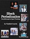 Block Periodization: Breakthrough in Sport Training Block Periodization: Breakthrough in Sport Training