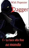 Dagger - La luce ...