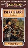 Dark Heart (Dragonlance: Meetings Sextet, #3)