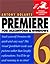 Premiere 6 for Macintosh and Windows (Visual QuickStart Guide)