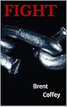 Fight by Brent Coffey