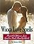 Wicca Love Spells: Powerful...