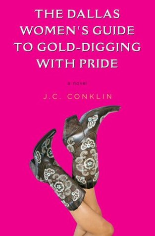 The Dallas Women's Guide to Gold-Digging with Pride: A Novel (Kindle Edition)