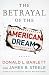The Betrayal of the American Dream