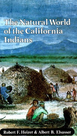 The Natural World of the California Indians (Paperback)