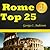 Rome Top 25: Best 25 Places To Visit In Rome. Discover The Main Attractions That Rome Has To Offer. The Colosseum, Piazza Del Popolo, Trevi Fountain, Piazza ... Navona, Sistine Chapel And A Whole Lot More