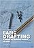 Basic Drafting: A Manual for Beginning Drafters