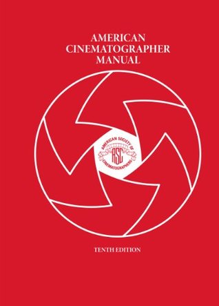 American Cinematographer Manual (Kindle Edition)