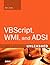 VBScript, WMI, and ADSI Unleashed: Using VBScript, WMI, and ADSI to Automate Windows Administration (2nd Edition)