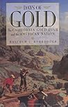 Days of Gold: The California Gold Rush and the American Nation