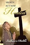 Broken But Now Healed