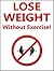 How To Lose Weight Without ...