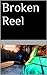 Broken Reel