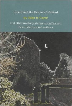 Sarratt and the Draper of Watford: And other unlikely stories about Sarratt from international authors