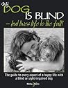 My dog is blind –...