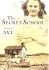 The Secret School by Avi