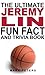 The Ultimate Jeremy Lin Fun Facts And Trivia Book