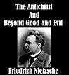 The Antichrist/Beyond Good and Evil The Antichrist/Beyond Good and Evil