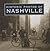 Historic Photos of Nashville, TN