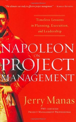 Napoleon on Project Management: Timeless Lessons in Planning, Execution, and Leadership (Hardcover)
