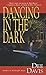 Dancing in the Dark