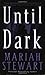 Until Dark (FBI, #3; John M...