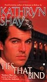 Ties That Bind by Kathryn Shay