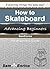 How to Skateboard (A Beginners Guide to Skateboarding)