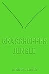 Grasshopper Jungle