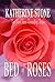 Bed of Roses by Katherine Stone