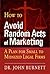 How to Avoid Random Acts of Marketing: A Plan for Small to Midsized Legal Firms