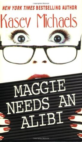 Maggie Needs an Alibi (Maggie Kelly Mystery, #1)