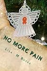 No More Pain by Lisa M. Buske